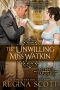 [Uncommon Courtships 04] • The Unwilling Miss Watkin